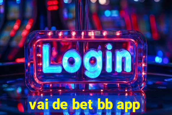 vai de bet bb app